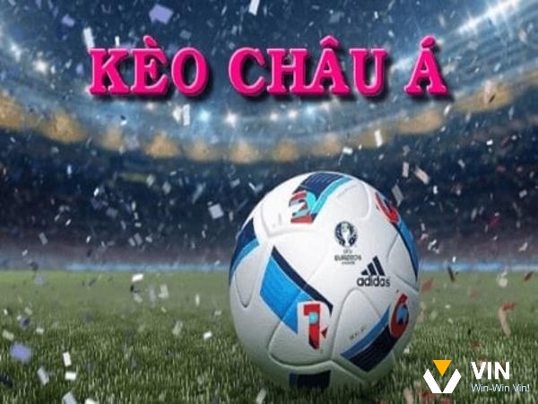 Kèo châu Á là kèo cá cược thể thao phổ biến