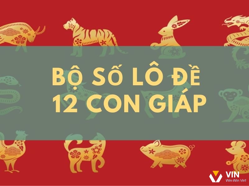 Bộ số lô đề 12 con giáp được đông đảo anh em lô thủ áp dụng đánh hằng ngày