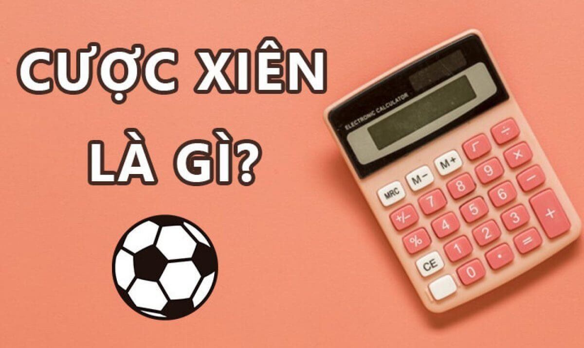 Cược xiên là gì? Cách tính và kinh nghiệm luôn chiến thắng